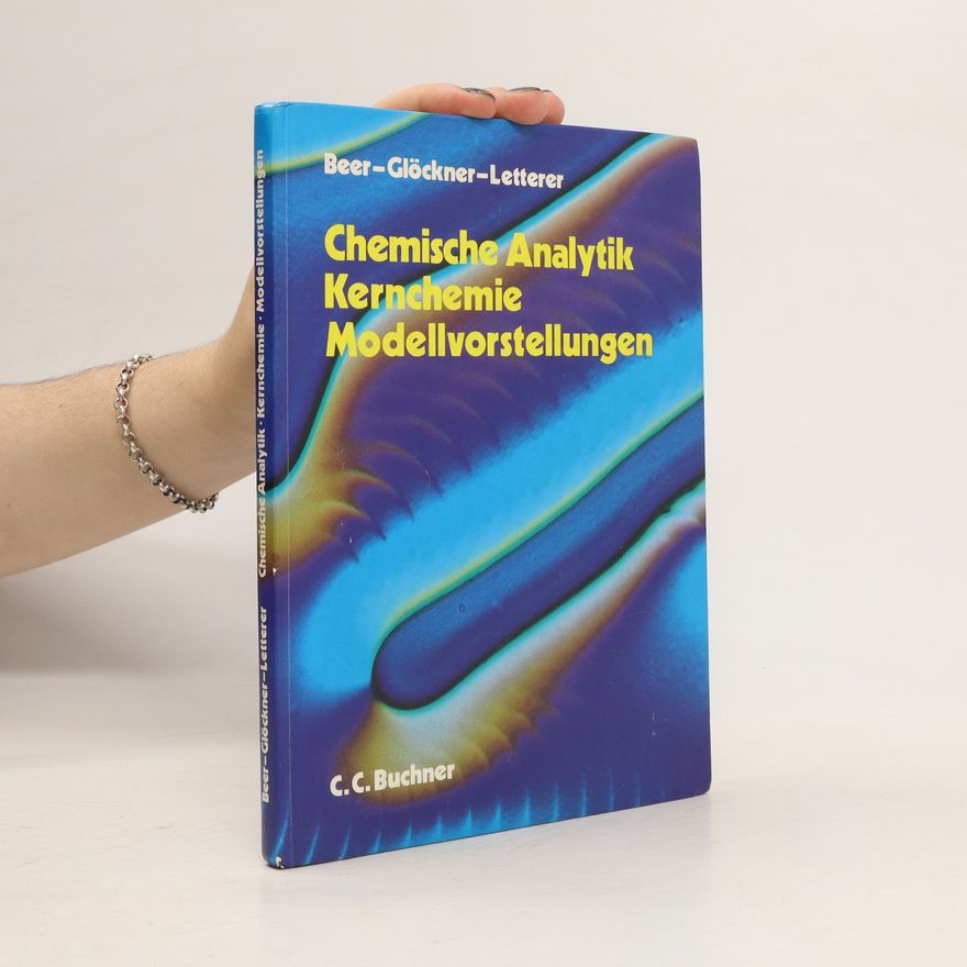 Autorenkollektiv Chemische Analytik Kernchemie Modellvorstellungen