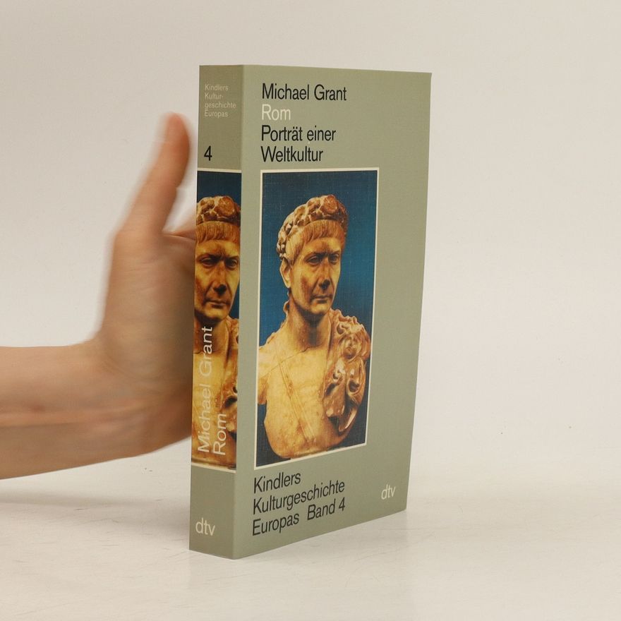 Michael Grant Kindlers Kulturgeschichte Europas 4. Rom