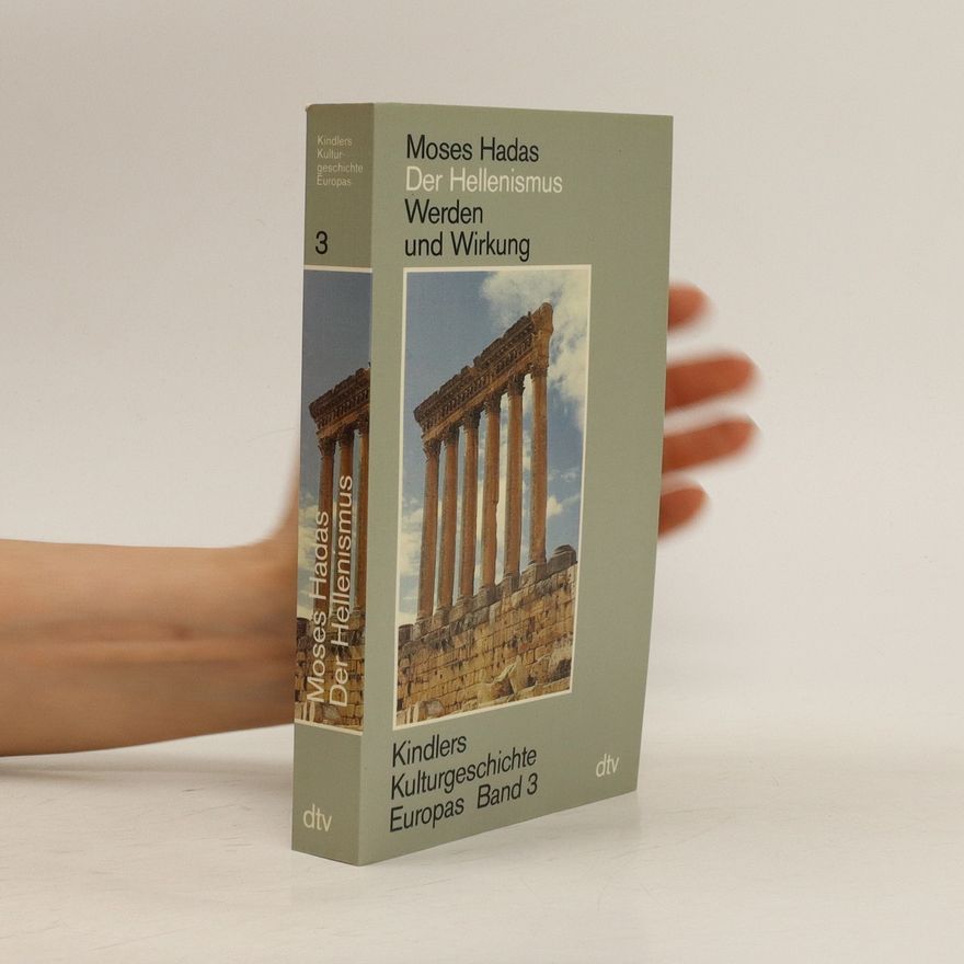 Moses Hadas Kindlers Kulturgeschichte Europas 3. Der Hellenismus