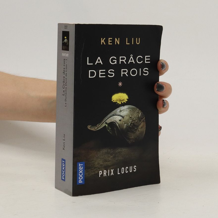 Ken Liu La grâce des rois