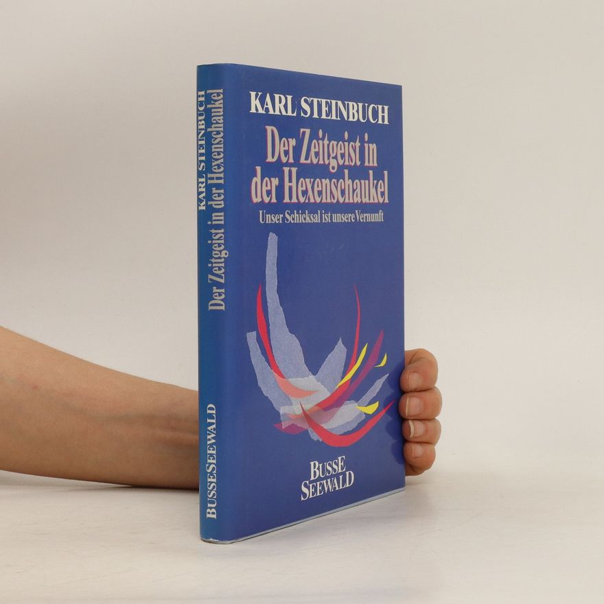 Karl Steinbuch Der Zeitgeist in der Hexenschaukel