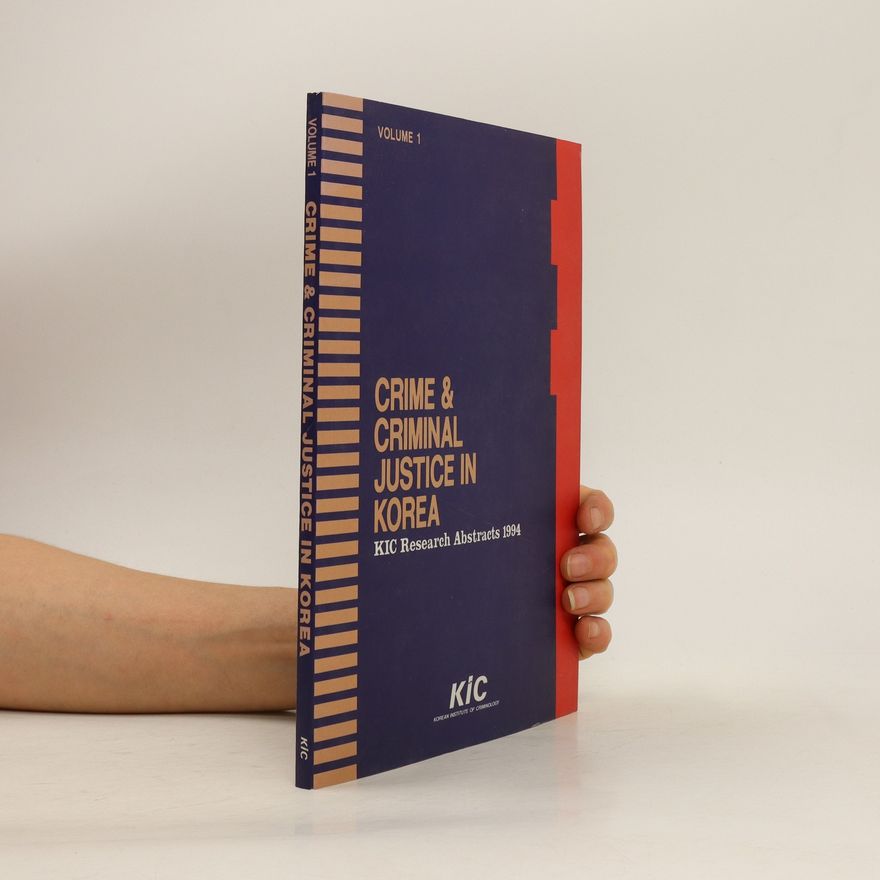 Kolektiv autorů Crime and Criminal Justice in Korea