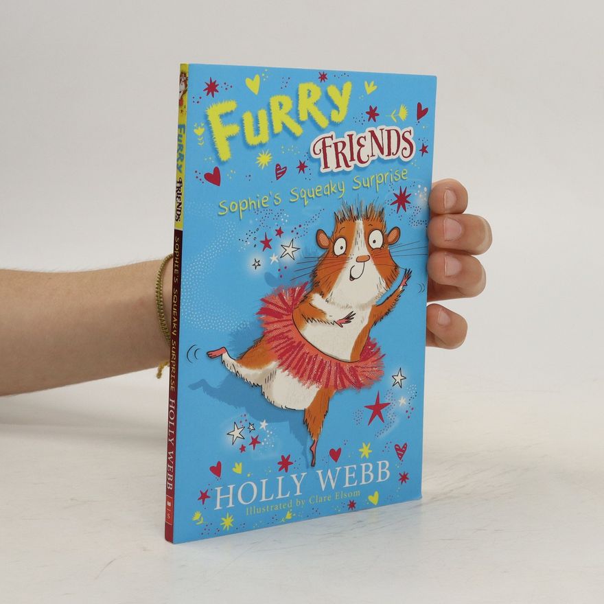 Holly Webb Furry Friends. Sophie's Squeaky Surprise