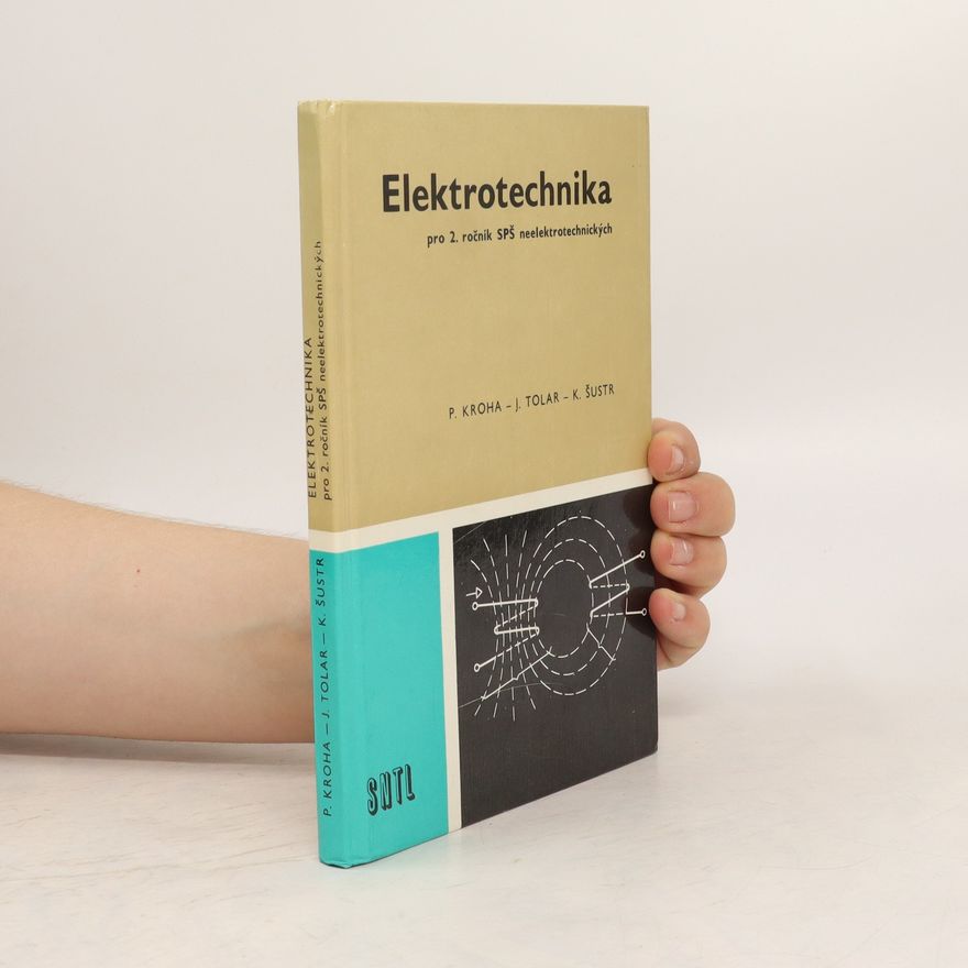 Jiří Tolar Elektrotechnika pro druhý ročník SPŠ neelektrotechnických
