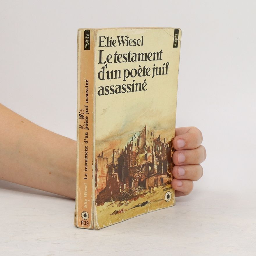 Elie Wiesel Le testament d'un poète juif assassiné