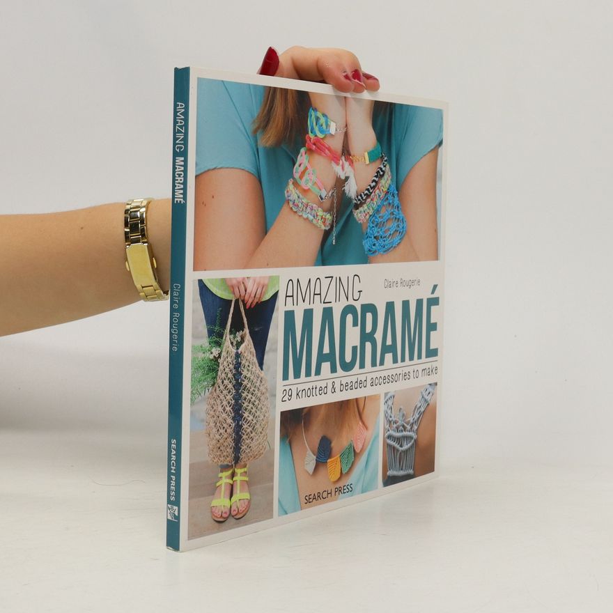Claire Rougerie Amazing Macrame