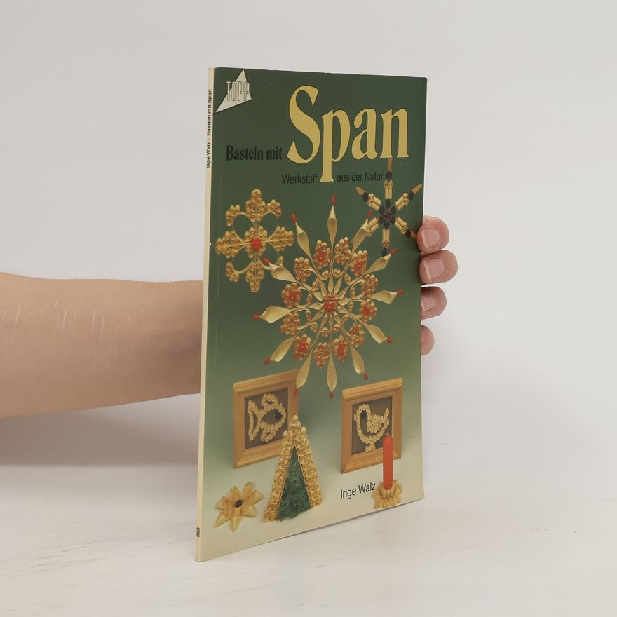 Inge Walz Basteln mit Span