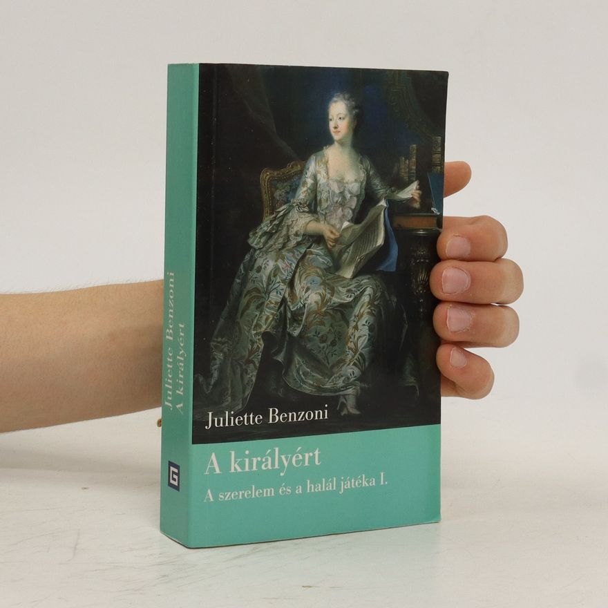 Juliette Benzoni A királyért