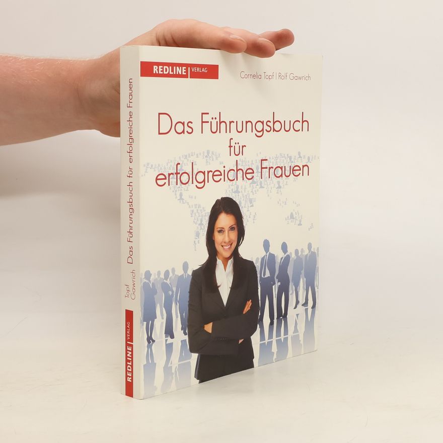 Cornelia Topf Das Führungsbuch für erfolgreiche Frauen