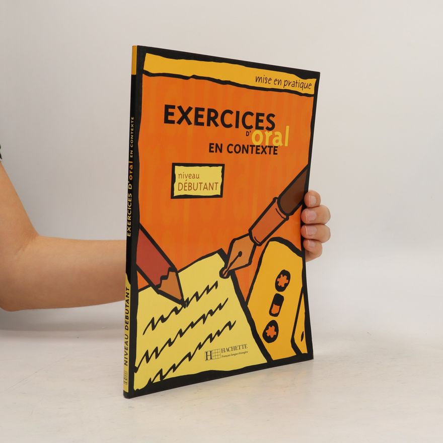 Autorenkollektiv Exercices d'oral en contexte : niveau débutant
