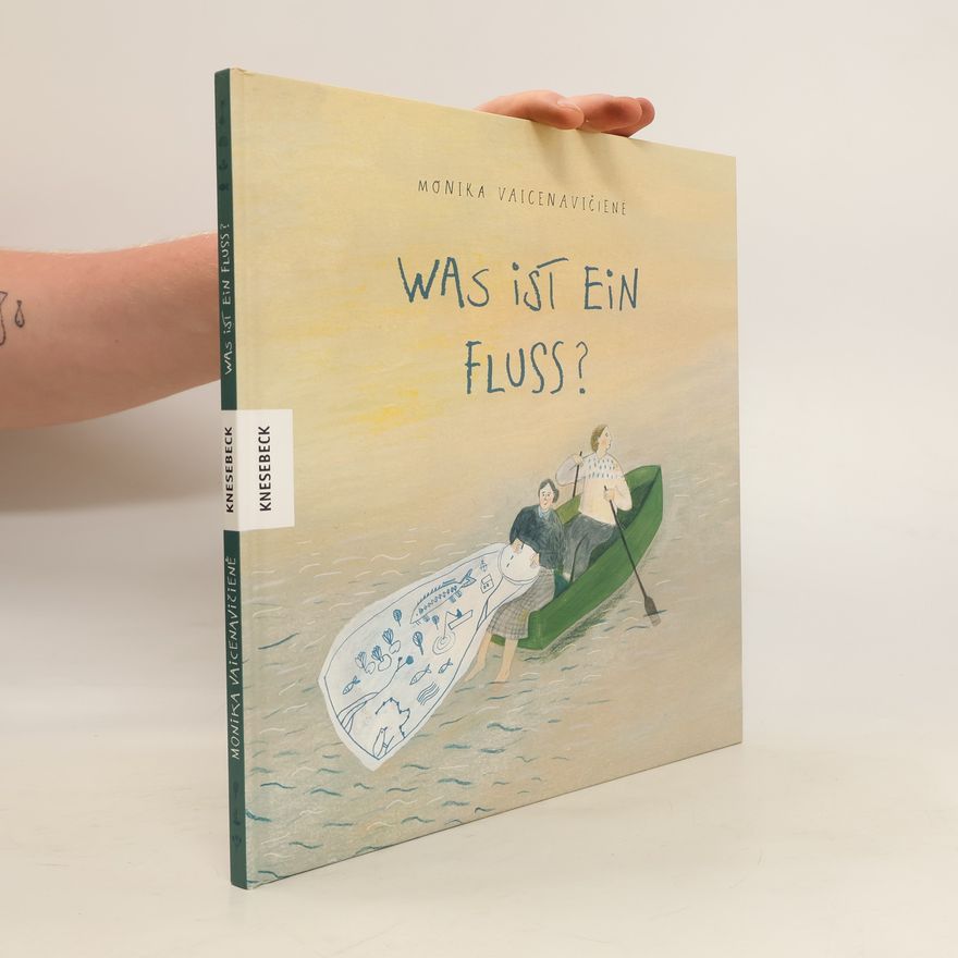 Monika Vaicenavičienė Was ist ein Fluss?