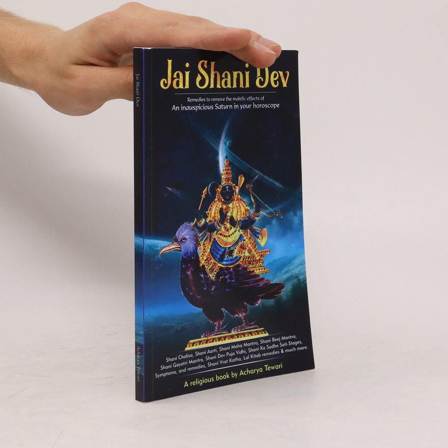 Acharya Tewari Jai Shani Dev. Remedies to Remove the Malefic Effects of an Inauspicious Saturn in Your Horoscope