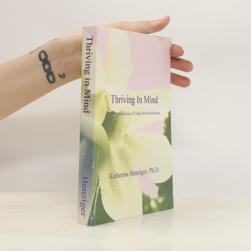 Katherine Benziger Thriving in Mind