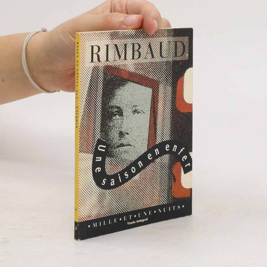 Arthur Rimbaud Une saison en enfer