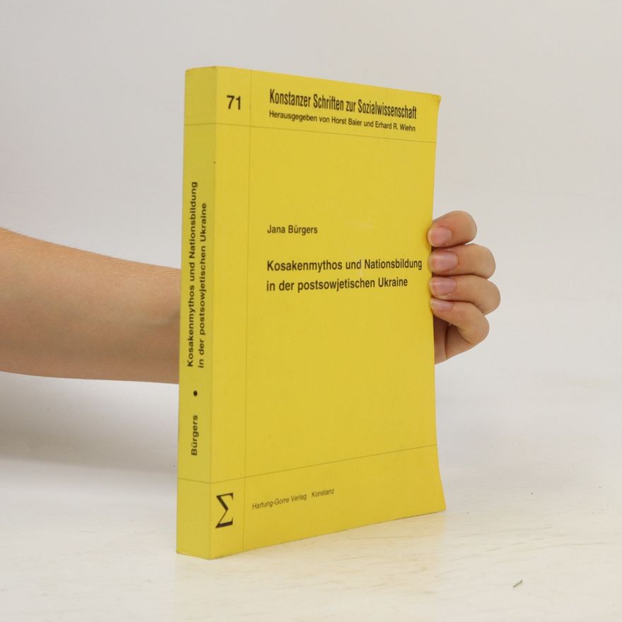 Jana Bürgers Kosakenmythos und Nationsbildung in der postsowjetischen Ukraine