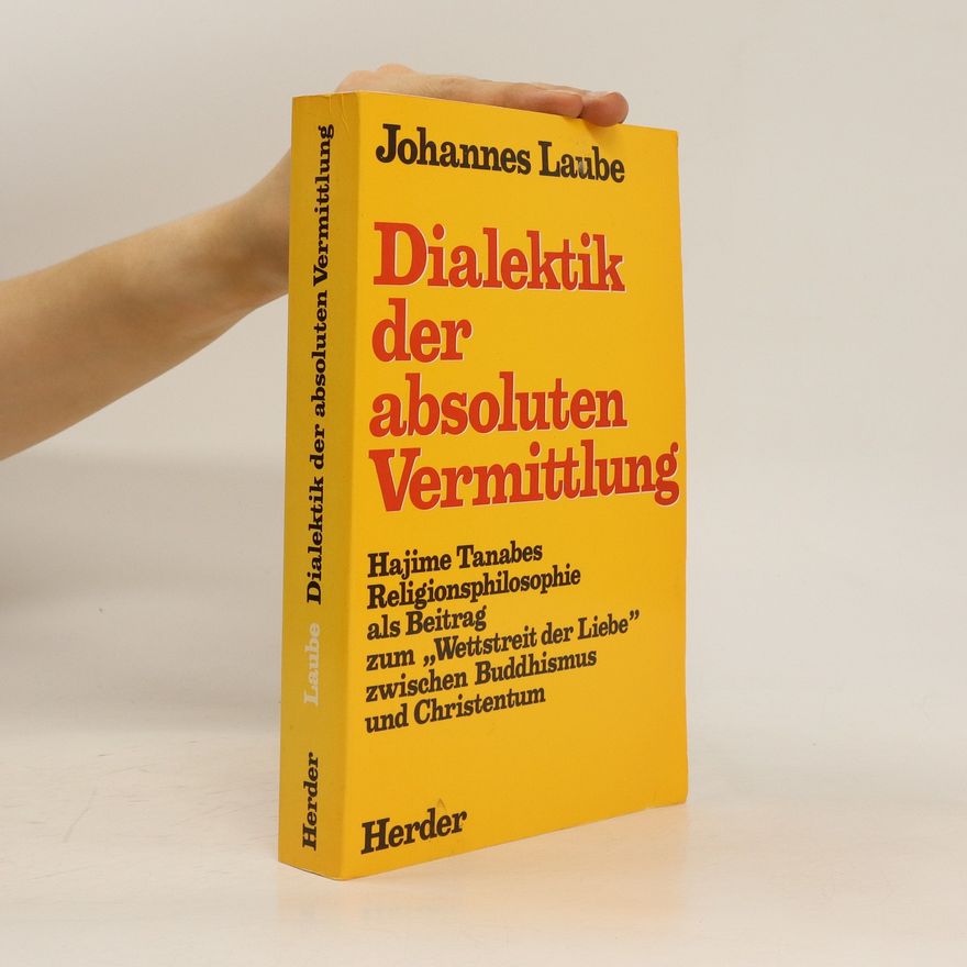 Johannes Laube Dialektik der absoluten Vermittlung