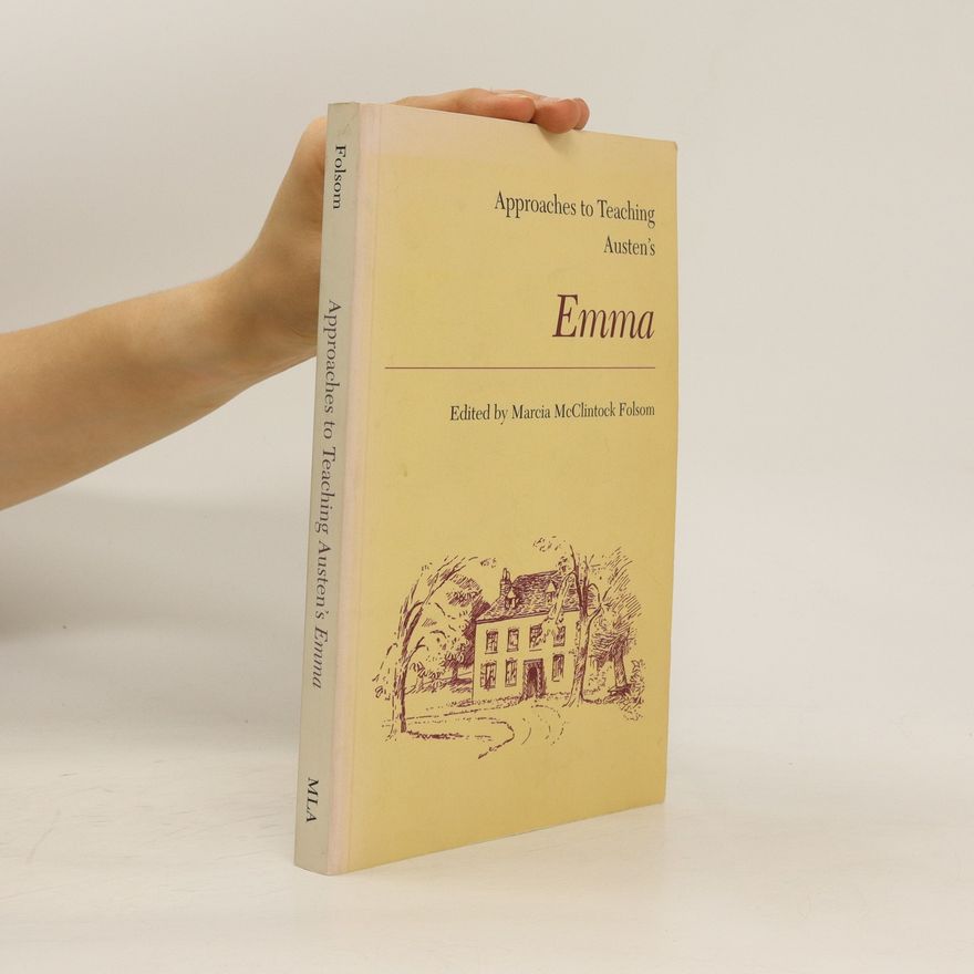 Marcia McClintock Folsom Approaches to Teaching Austen's Emma