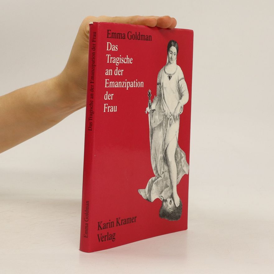 Emma Goldman Das Tragische an der Emanzipation der Frau 2