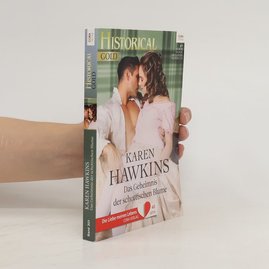 Karen Hawkins Historical Gold 301. Das Geheimnis der schottischen Blume