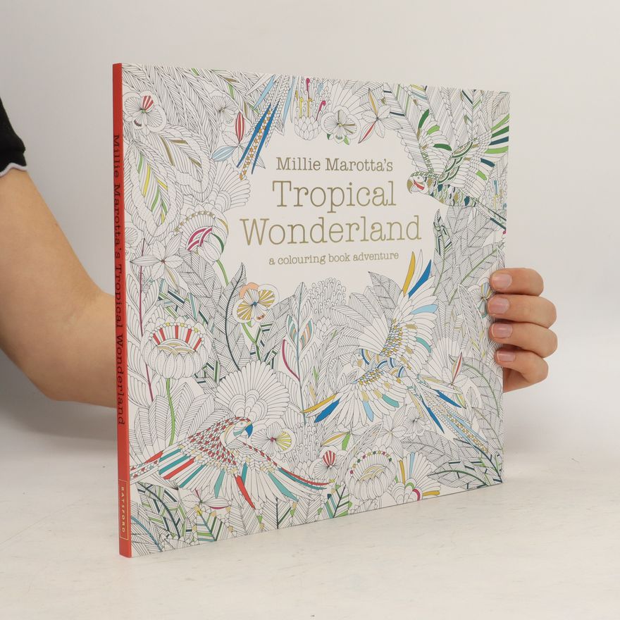 Millie Marotta Millie Marotta's Tropical Wonderland