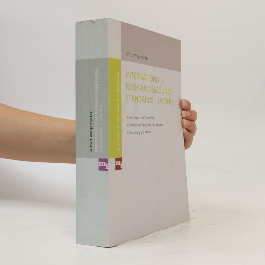 Alfred Wagenhofer Internationale Rechnungslegungsstandards - IAS, IFRS