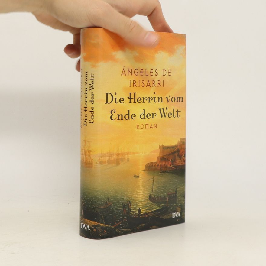 Ángeles de Irisarri Die Herrin vom Ende der Welt