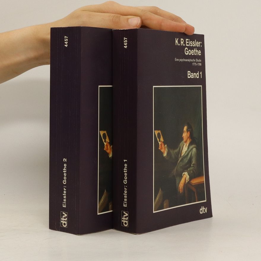 Kurt Robert Eissler K. R. Eissler: Goethe (2 Bandë)