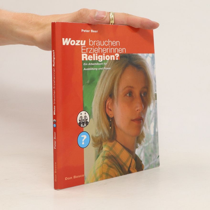 Peter Beer Wozu brauchen Erzieherinnen Religion?