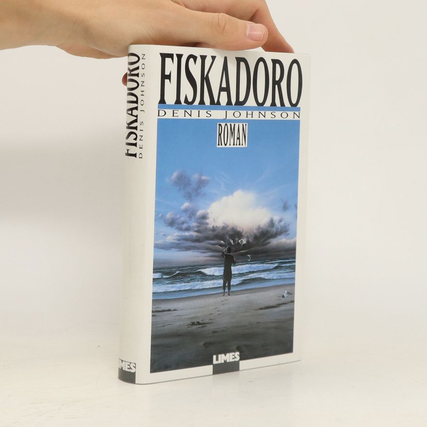 Denis Johnson Fiskadoro