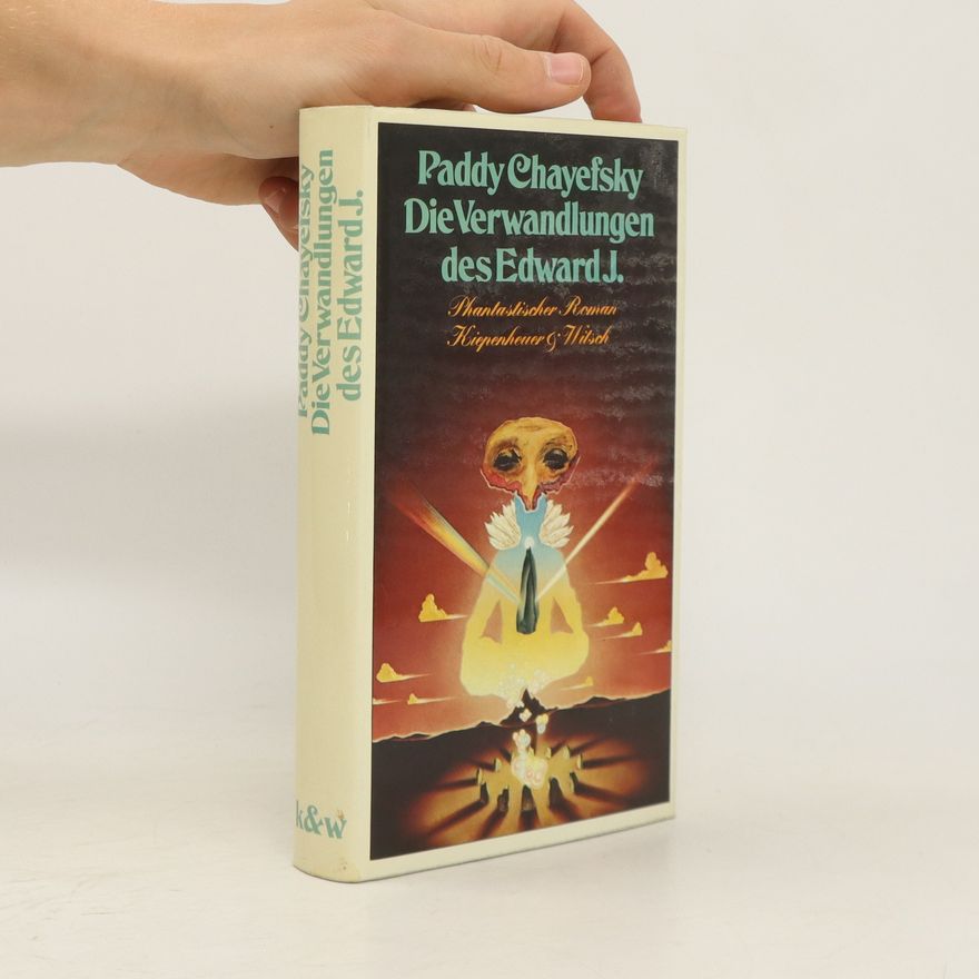 Paddy Chayefsky Die Verwandlungen des Edward J.