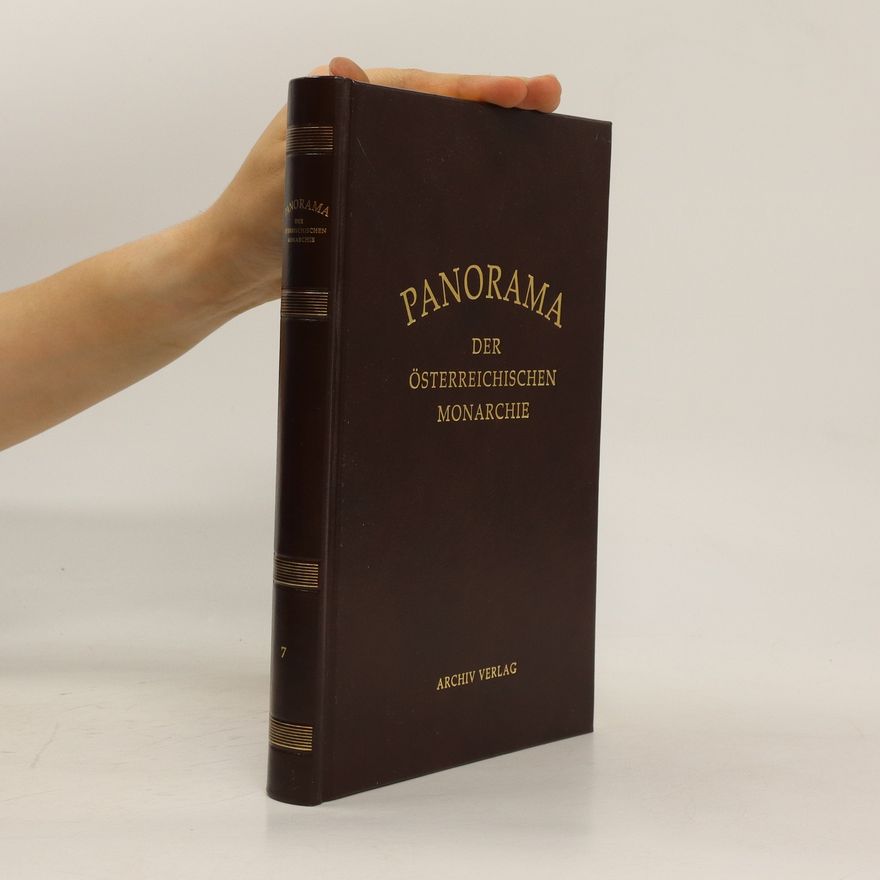Autorenkollektiv Panorama der Österreichischen Monarchie 7
