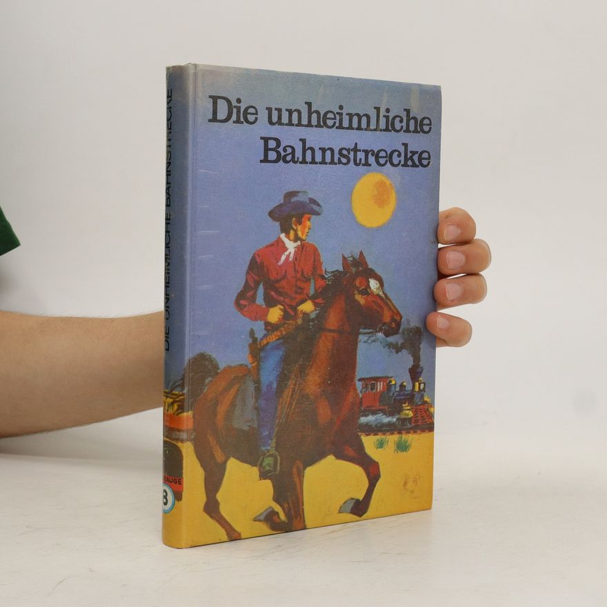 Kolektiv autorů Die unheimliche Bahnstrecke