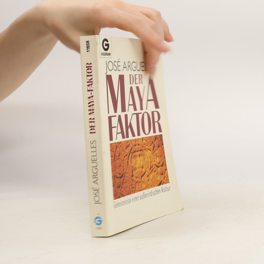 José Argüelles Der Maya-Faktor