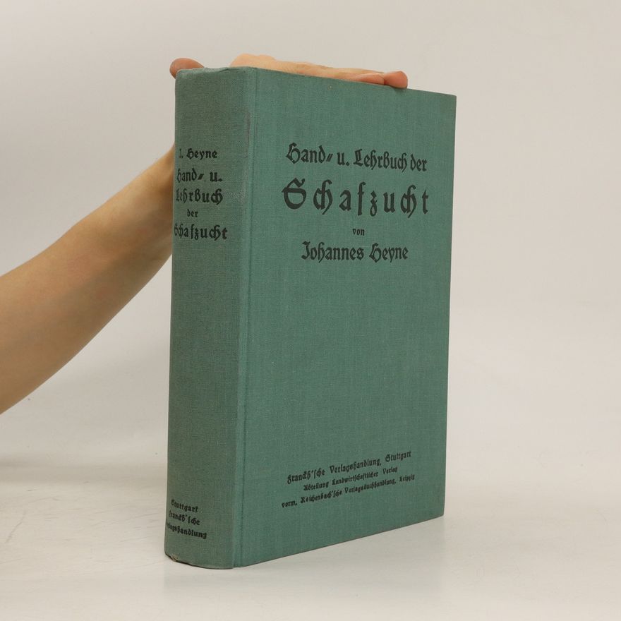 Johannes Heyne Großes Handbuch der Schafzucht auf neuzeitlicher Grundlage