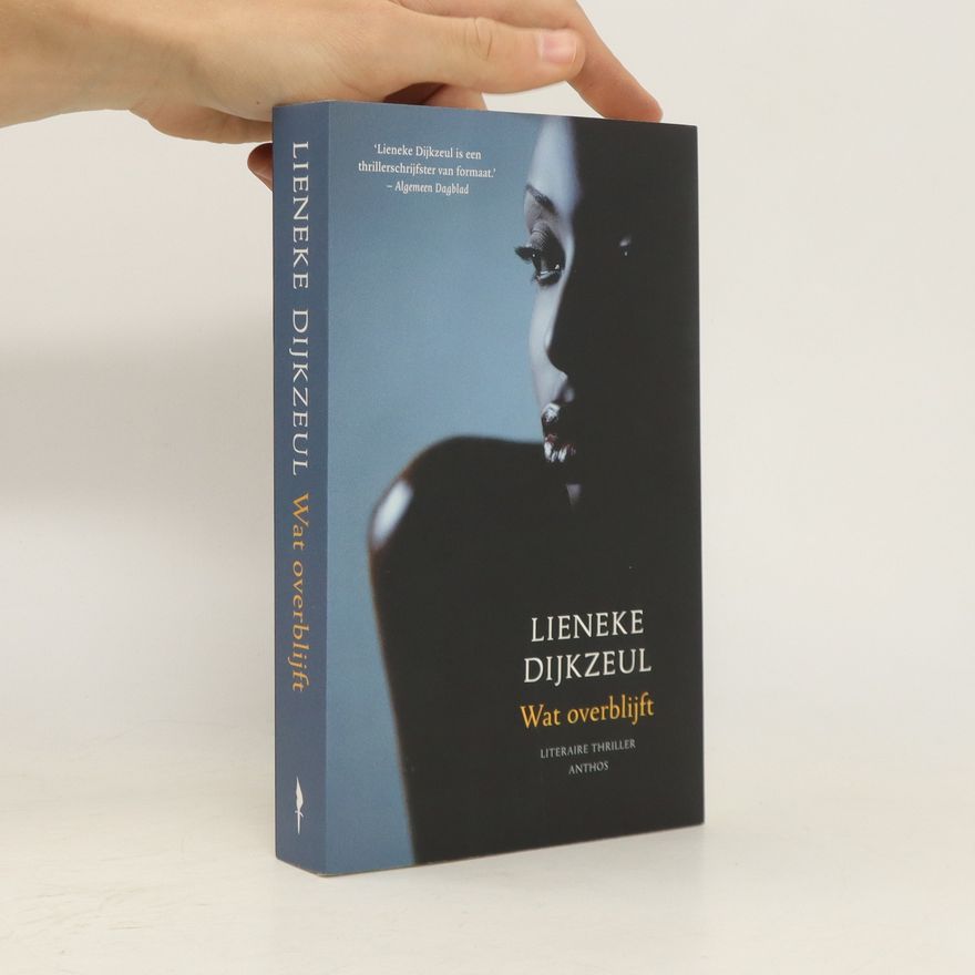 Lieneke Dijkzeul Wat overblijft