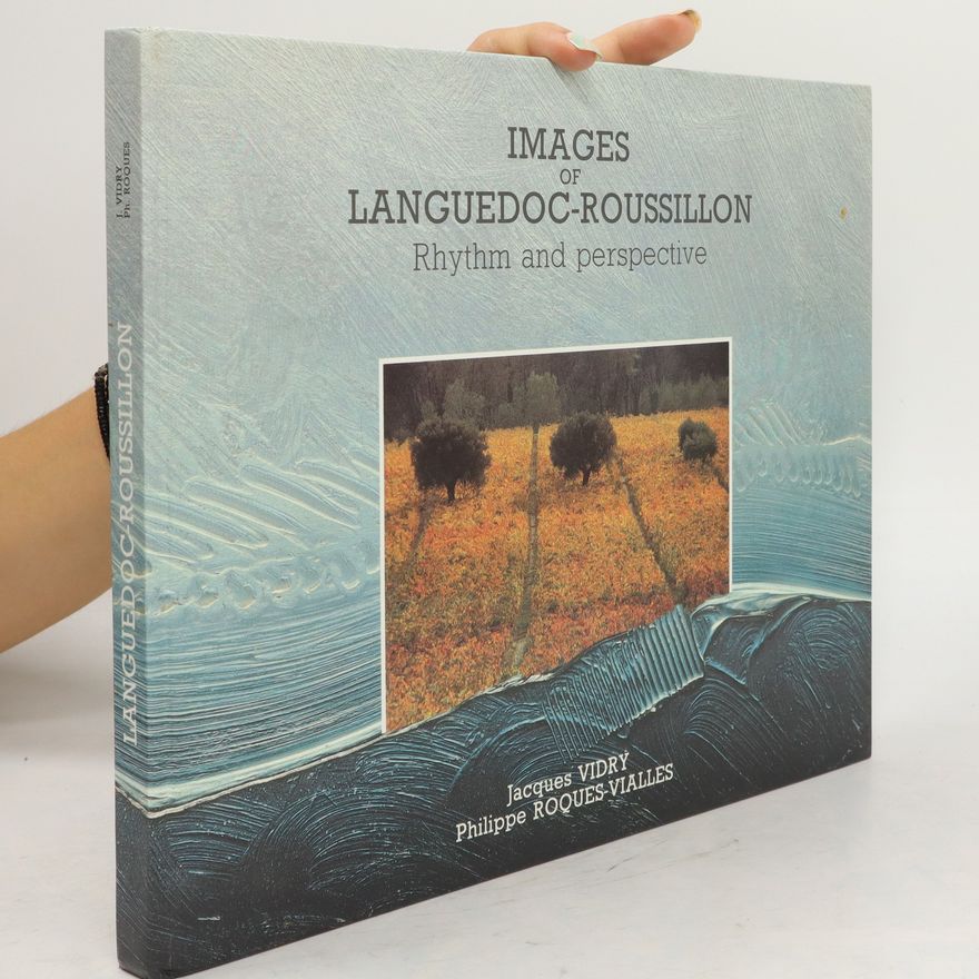 Autorenkollektiv Images of Languedoc-Roussillon: Rhythm and Perspective