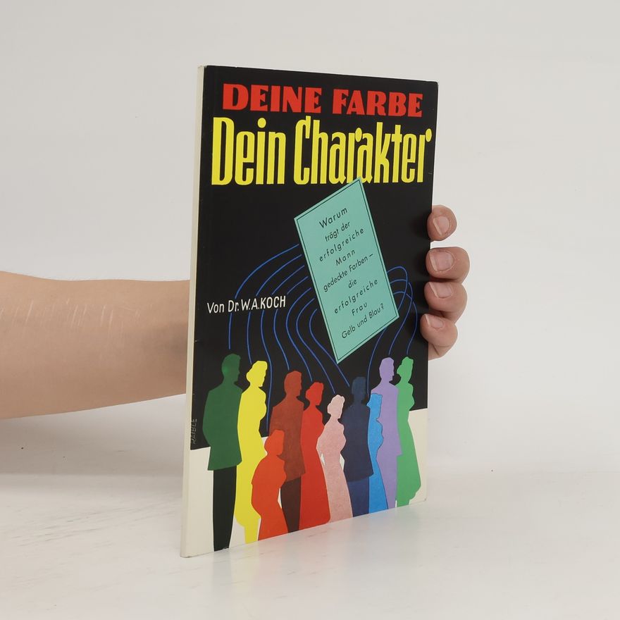 Walter Koch Deine Farbe - dein Charakter