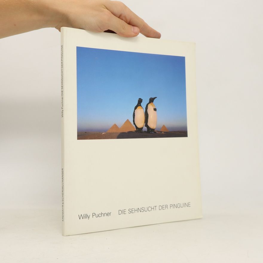 Willy Puchner Die Sehnsucht der Pinguine
