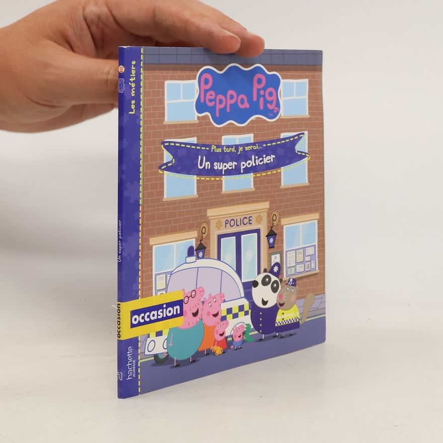 AA.VV. Peppa Pig. Plus tard, je serai... Un super policier