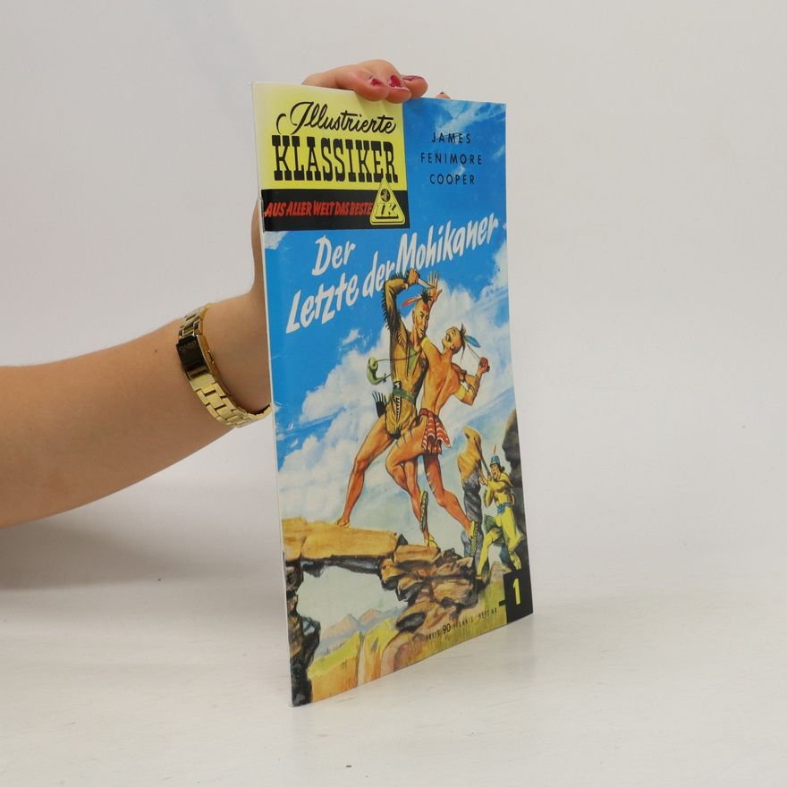 James Fenimore Cooper Illustrierte Klassiker 1. Der Letzte der Mohikaner