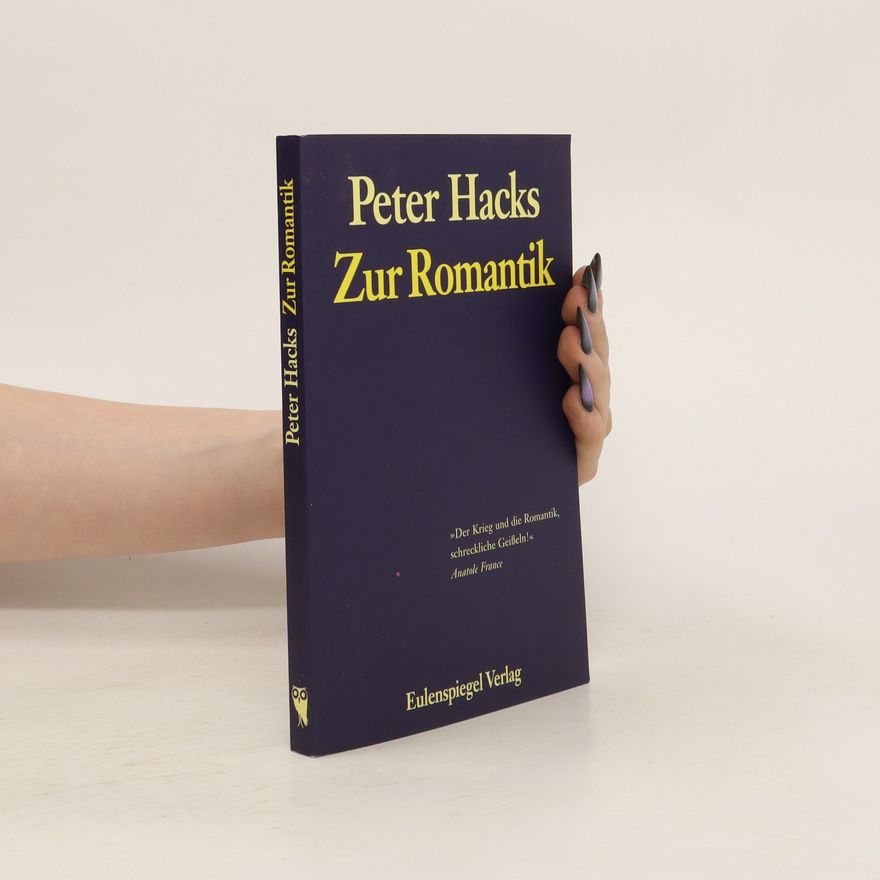 Peter Hacks Zur Romantik