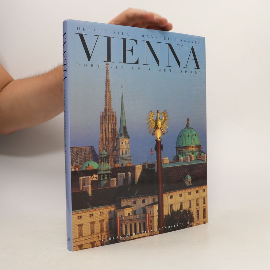 Manfred Horvath Vienna - Portrait of a Metropoly