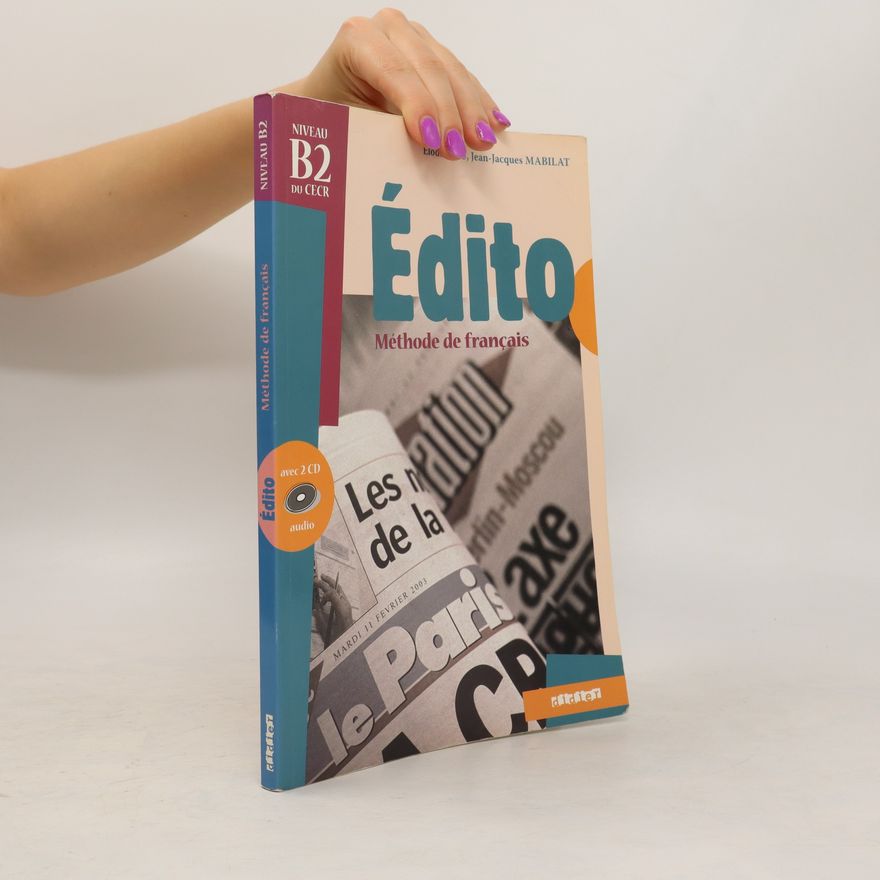 Autorenkollektiv Édito. méthode de français. niveau B2 du CECR