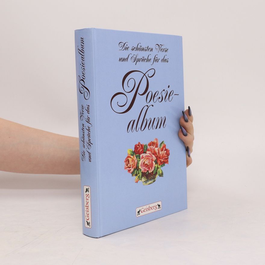 Autorenkollektiv Die schönsten Verse und Sprüche für das Poesiealbum