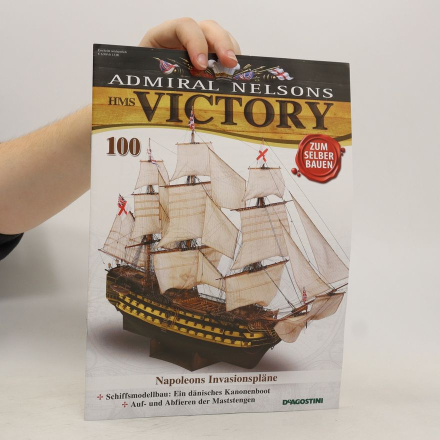Kolektiv autorů Admiral Nelsons Victory 100