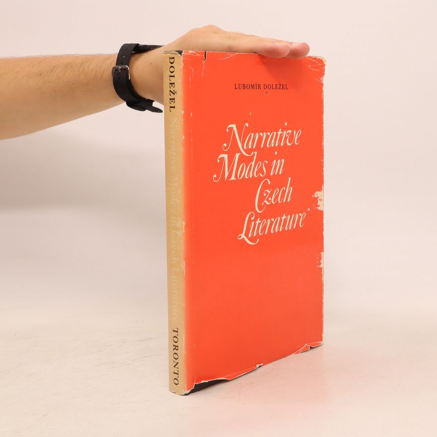 Lubomír Doležel Narrative Modes in Czech Literature
