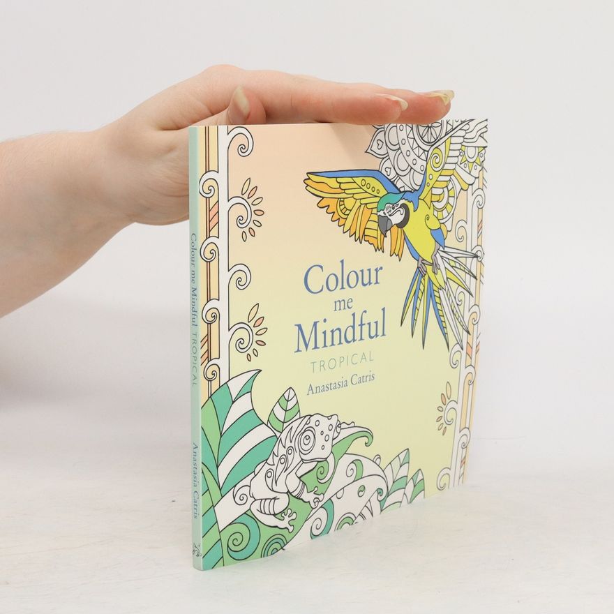 Anastasia Catris Colour Me Mindful: Tropical