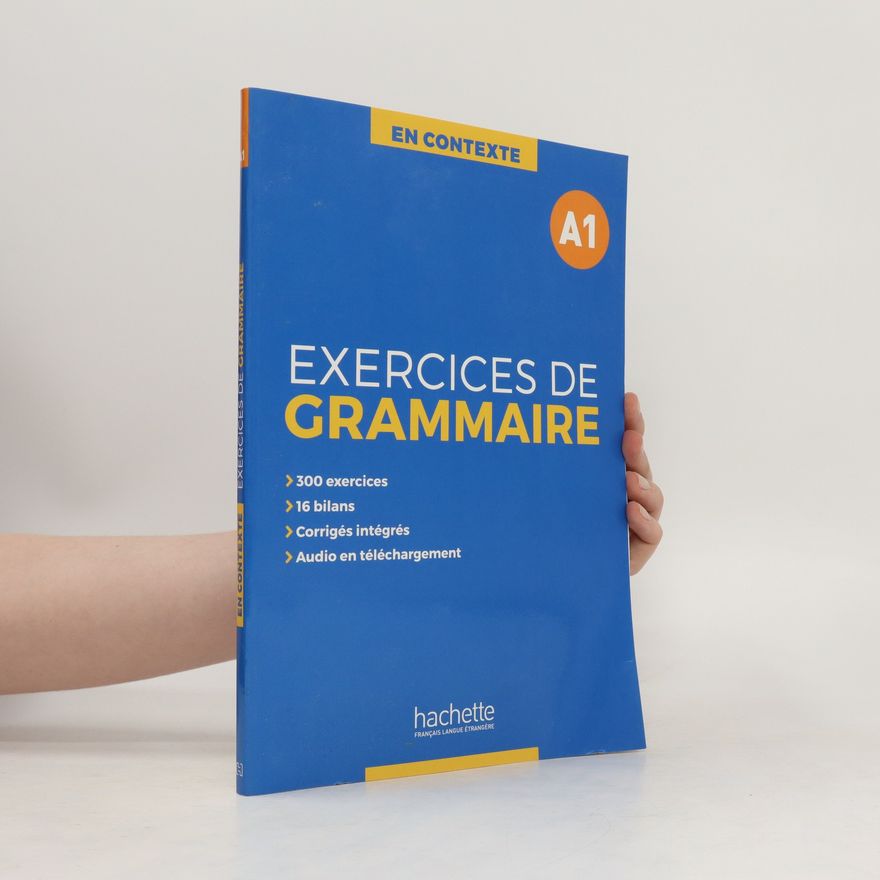 Bernadette Bazelle-Shahmaei Exercices de Grammaire A1