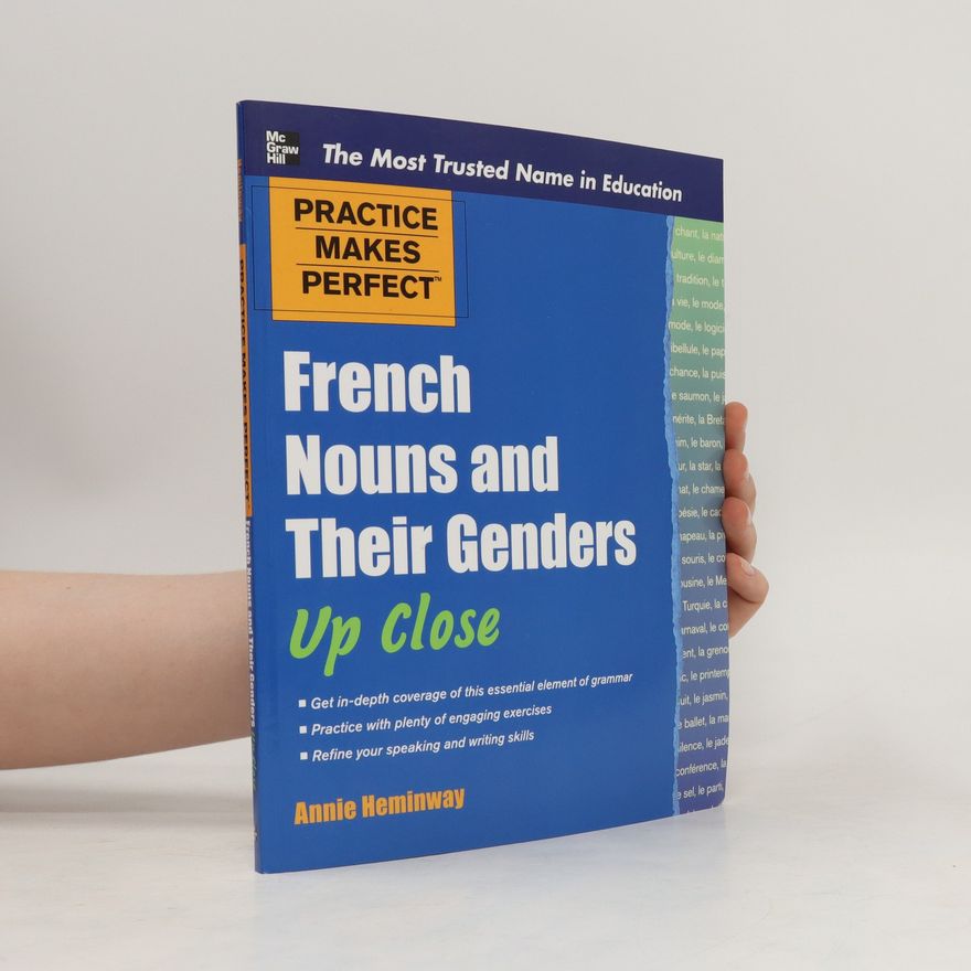 Annie Heminway French Nouns and Their Genders Up Close