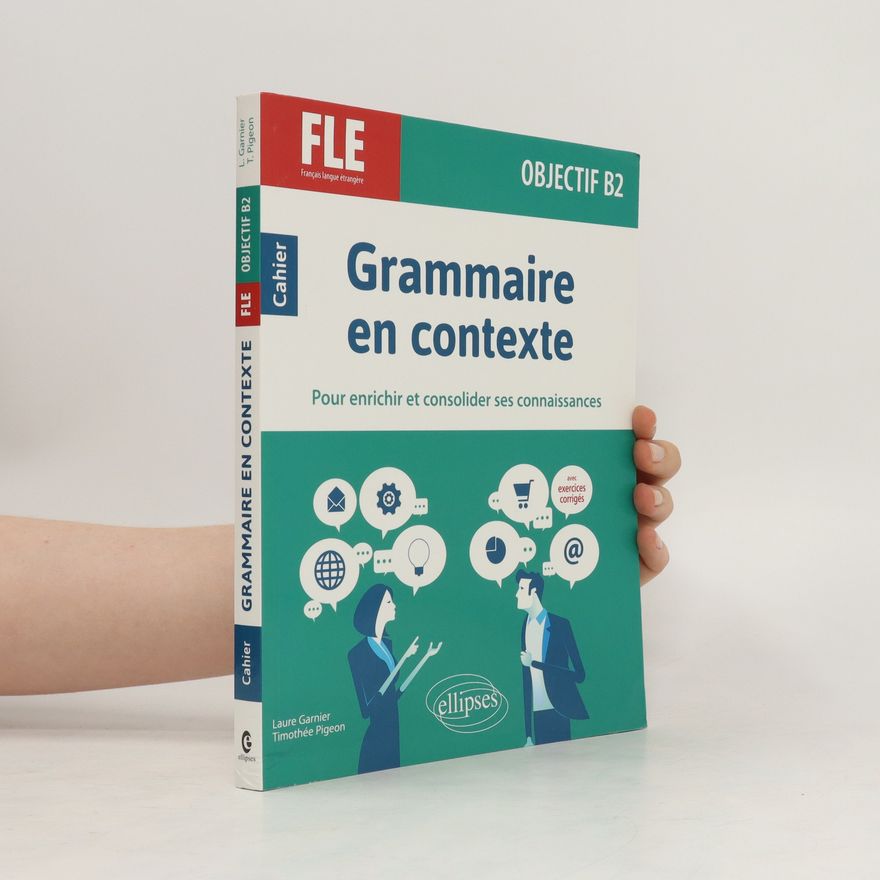 Timothée Pigeon Grammaire en contexte. Objectif B2